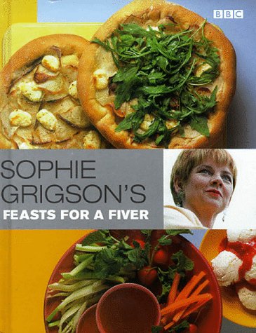 Sophie Grigson's feasts for a fiver (Hardcover)