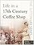 Life in a 17th-Century Coffee Shop (Sutton Life)