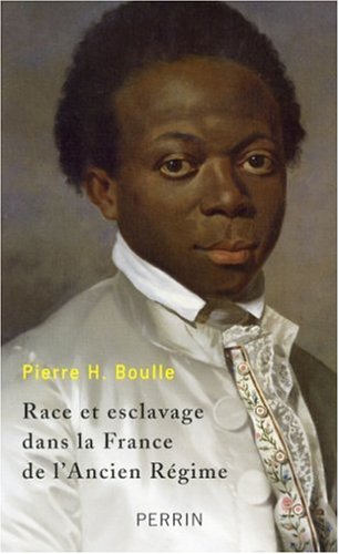Race et esclavage dans la France de l'Ancien Régime (Paperback)