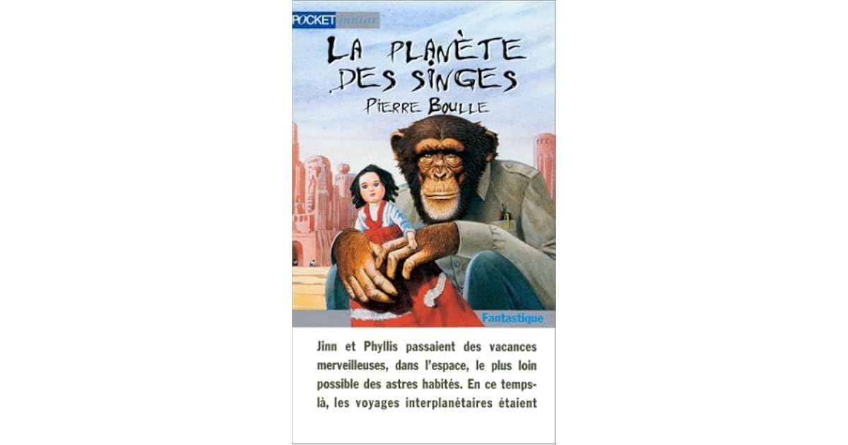 La Planète Des Singes Pierre Boulle Résumé La planète des singes by Pierre Boulle
