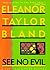 See No Evil (Marti MacAlister, #6) by Eleanor Taylor Bland