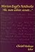 Marian Engel’s Notebooks: “Ah, mon cahier, écoute...” (Life Writing, 8)