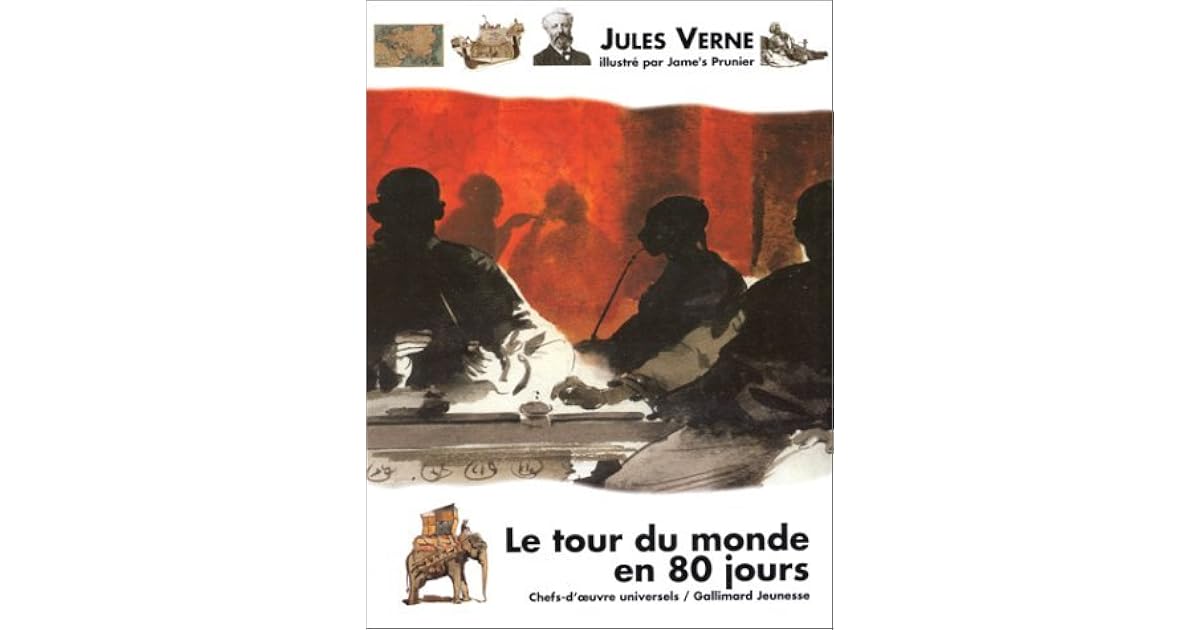 Le Tour Du Monde En Quatre-vingts Jours 2021 Le Tour Du Monde En Quatre Vingts Jours by Jules Verne