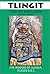 Tlingit: Their Art and Culture