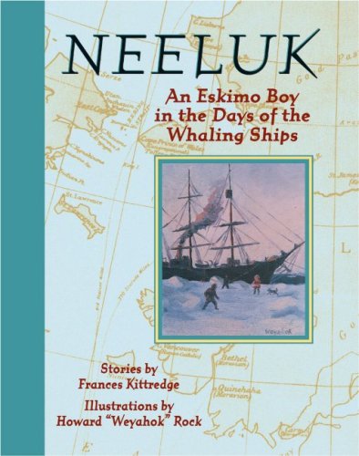 Neeluk : An Eskimo Boy in the Days of the Whaling Ships (Hardcover)