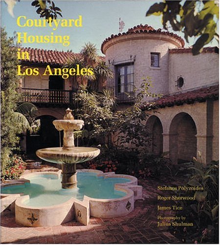 Courtyard Housing in Los Angeles: A Typological Analysis (Paperback)