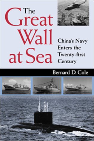 The Great Wall at Sea: China's Navy Enters the Twenty-first Century (Hardcover)
