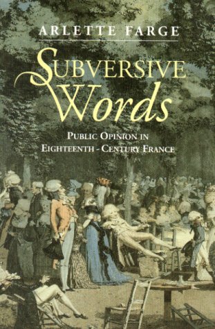 Subversive Words: Public Opinion in Eighteenth-Century France (Paperback)
