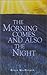 The Morning Comes and Also the Night by Byron J. Macdonald
