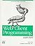 Web Client Programming with Perl: Automating Tasks on the Web