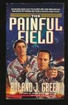 The Painful Field (Starcruiser Shenandoah, #5) The Painful Field (Starcruiser Shenandoah, #5)