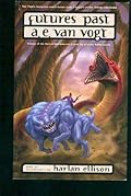 Futures Past: The Best Short Fiction of A.E. Van Vogt