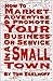 How To Market, Advertise And Promote Your Business Or Service In A Small Town