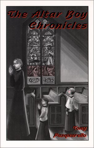 The Altar Boy Chronicles (Paperback)