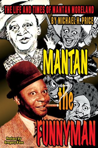 Mantan the Funnyman: The Life and Times of Mantan Moreland (Paperback)