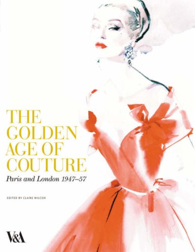 The Golden Age of Couture: Paris and London 1947-1957 (Hardcover)