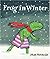 Frog in Winter (Frog series)