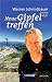 Neue Gipfeltreffen: Gespräche In Den Bergen:  Ein Buch Zum Nachlesen Und Nachgehen