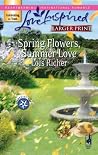 Spring Flowers, Summer Love by Lois Richer