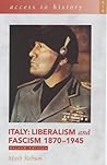 Italy: Liberalism and Fascism 1870-1945 (Access to History)