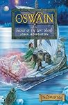 Oswain and the Secret of the Lost Island by John Houghton Oswain and the Secret of the Lost Island by John Houghton