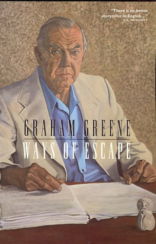 Ways Of Escape By Graham Greene