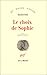 Le choix de Sophie by William Styron Le choix de Sophie by William Styron
