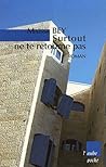 Surtout ne te retourne pas by Maïssa Bey Surtout ne te retourne pas by Maïssa Bey
