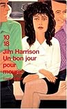 Un bon jour pour ...