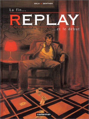 Replay t3 - la fin et le debut (Hardcover)