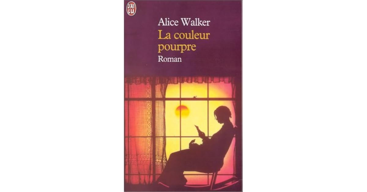 La Couleur pourpre by Alice Walker La Couleur pourpre by Alice Walker