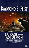La Rage d'un Roi-Démon by Raymond E. Feist