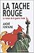 La tache rouge : Le roman de la guerre froide
