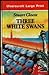 Three White Swans (Ulverscroft Large Print Series)