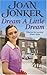 Dream a Little Dream by Joan Jonker