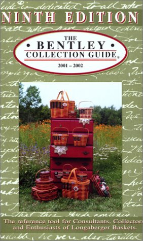 The Bentley Collection Guide for Longaberger Baskets 2001-2002