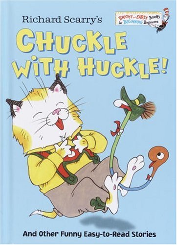 Richard Scarry's Chuckle with Huckle!: And Other Funny Easy-to-Read Stories (Bright and Early Books)