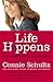 Life Happens: And Other Unavoidable Truths