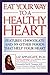 Eat Your Way to a Healthy H...
