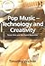 Pop Music - Technology and Creativity (Ashgate Popular and Folk Music)