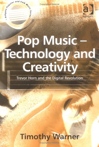 Pop Music - Technology and Creativity (Ashgate Popular and Folk Music)