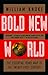 Bold New World: The Essential Road Map to the Twenty-First Century