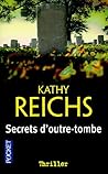 Secrets d'outre-tombe by Kathy Reichs