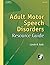 Adult Motor Speech Disorders Research Guide