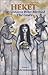 Heket: The Goddess Who Birthed the Gods