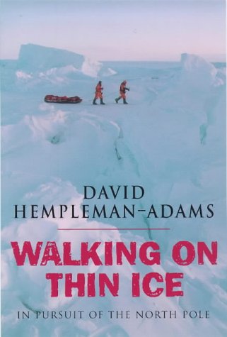 Walking on Thin Ice: In Pursuit of the North Pole (Hardcover)