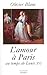 L'amour à Paris , au temps de Louis XVI