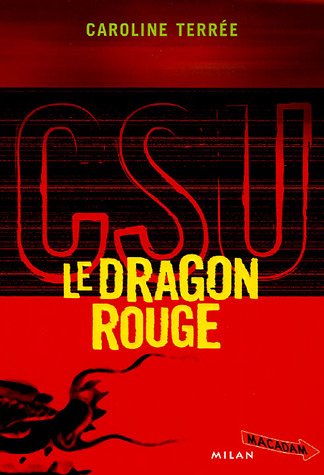 Le Dragon Rouge  (CSU #3)