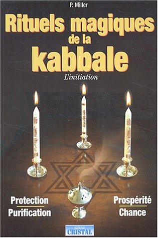 Rituels magiques de la Kabbale: L'initiation (Paperback)