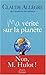 Ma vérité sur la planète